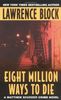 Eight Million Ways to Die (Matthew Scudder Mysteries)