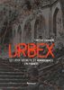 Urbex : 50 lieux secrets et abandonnés en France