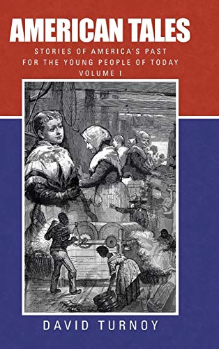 American Tales: Stories of America's Past for the Young People of Today
