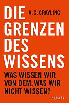 Die Grenzen des Wissens: Was wissen wir von dem, was wir nicht wissen?