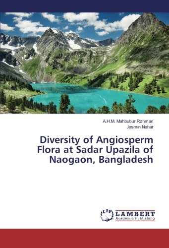 Diversity of Angiosperm Flora at Sadar Upazila of Naogaon, Bangladesh