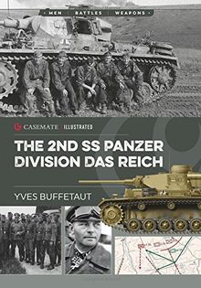 The 2nd Ss Panzer Division Das Reich: Militaria: The Big Battles of WWII (Casemate Illustrated)