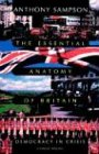 Essential Anatomy Of Britain: Democracy In Crisis