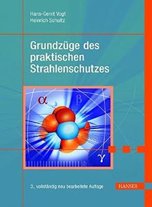 Grundzüge des praktischen Strahlenschutzes