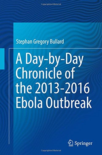 A Day-by-Day Chronicle of the 2013-2016 Ebola Outbreak