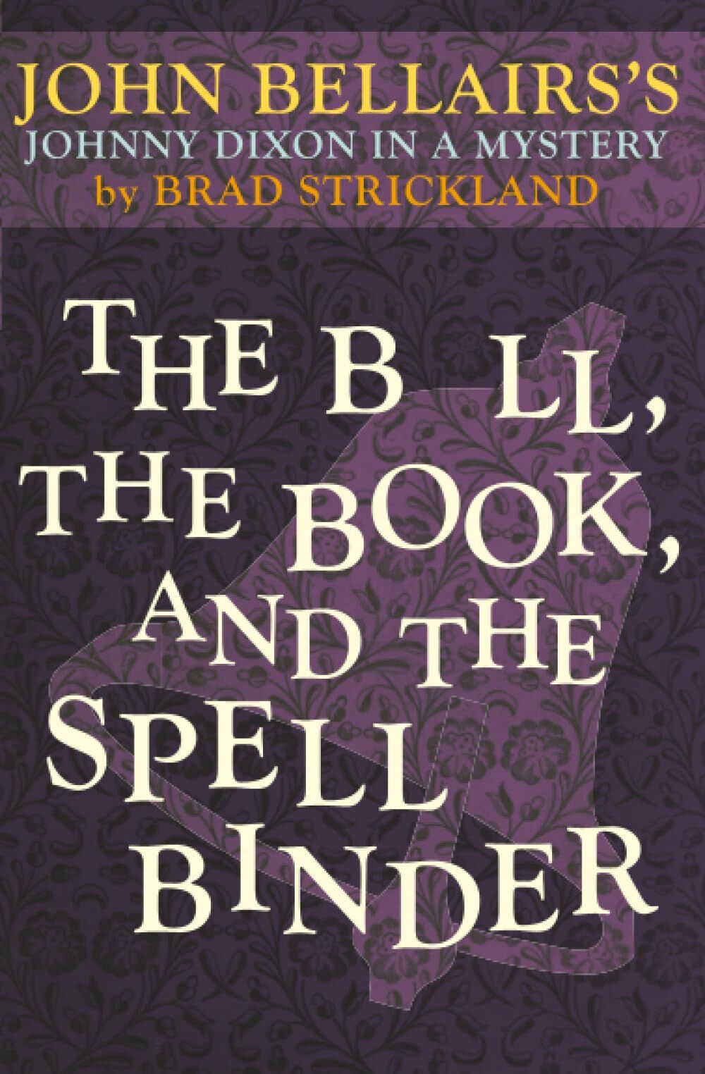 The Bell, the Book, and the Spellbinder