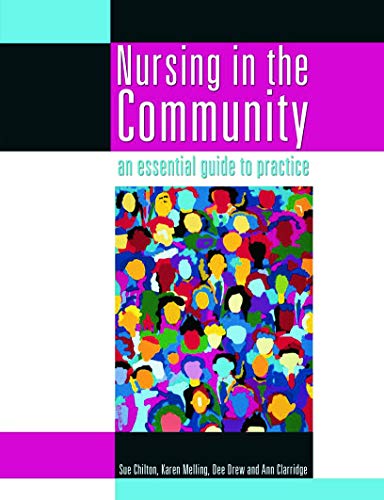 Sue Chilton Nursing In The Community, An Essential Guide To Practice (One Stop Doc Revision Series)