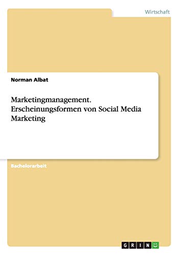 Marketingmanagement. Erscheinungsformen von Social Media Marketing