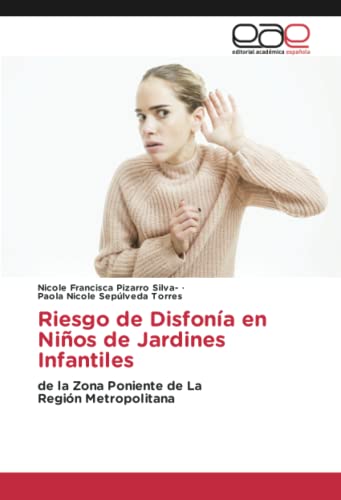 Riesgo de Disfonía en Niños de Jardines Infantiles: de la Zona Poniente de LaRegión Metropolitana