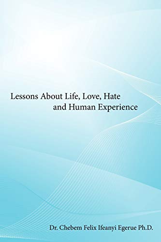 Lessons About Life, Love, Hate and Human Experience