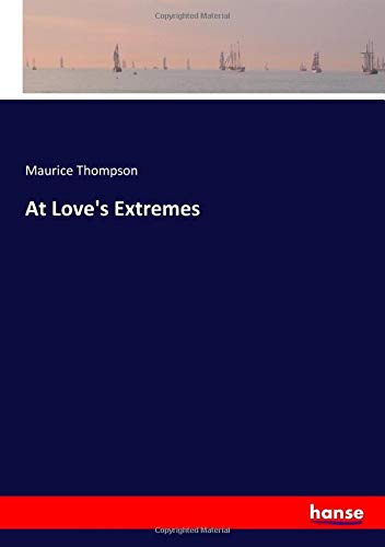 At Love's Extremes
