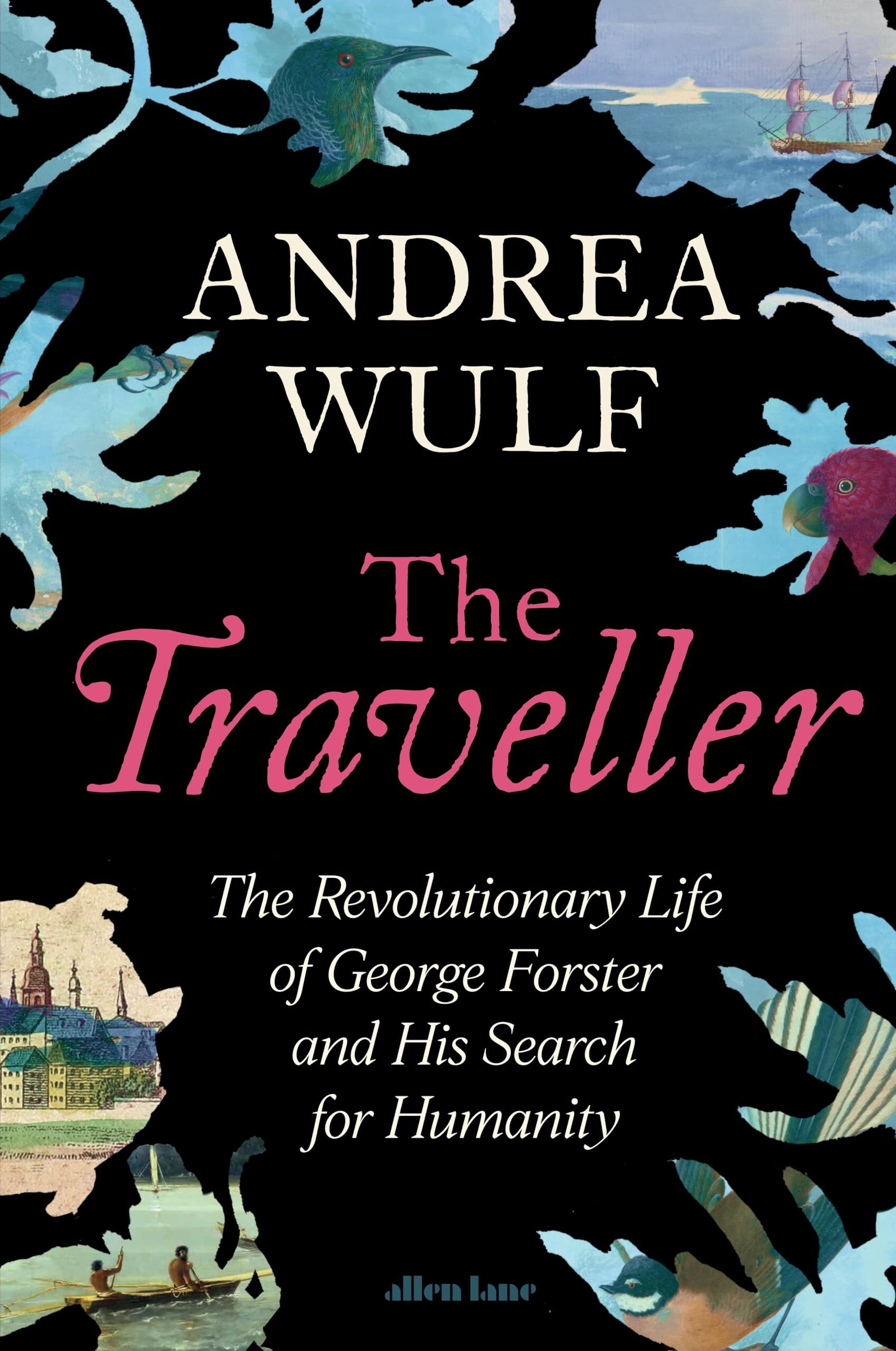 Wulf, Andrea: The Traveller (Traveler)