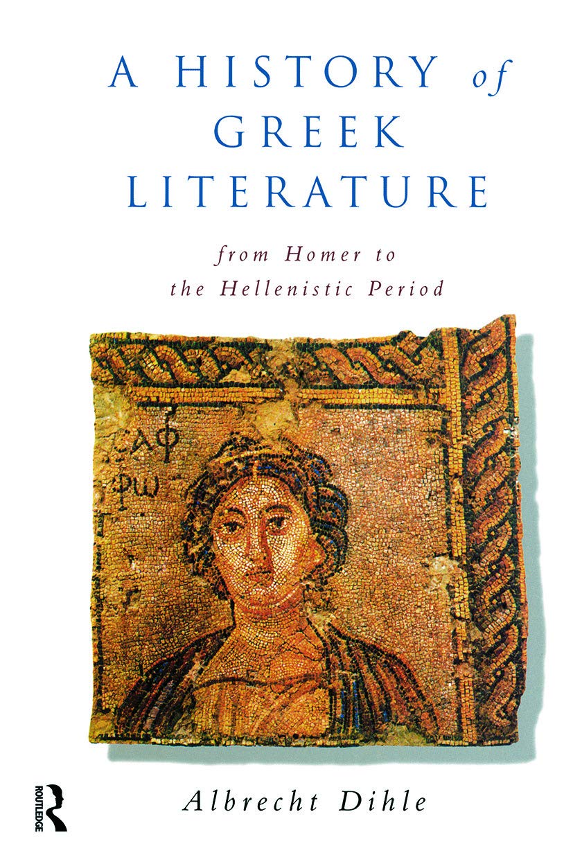 A History of Greek Literature: From Homer to the Hellenistic Period