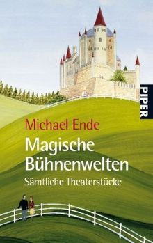 Magische Bühnenwelten: Sämtliche Theaterstücke