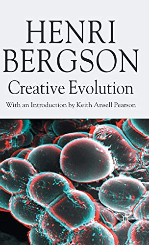 Creative Evolution (Henri Bergson Centennial Series)