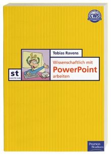 Wissenschaftlich mit PowerPoint arbeiten.