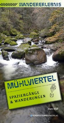 Wandererlebnis Mühlviertel: Spaziergänge & Wanderungen