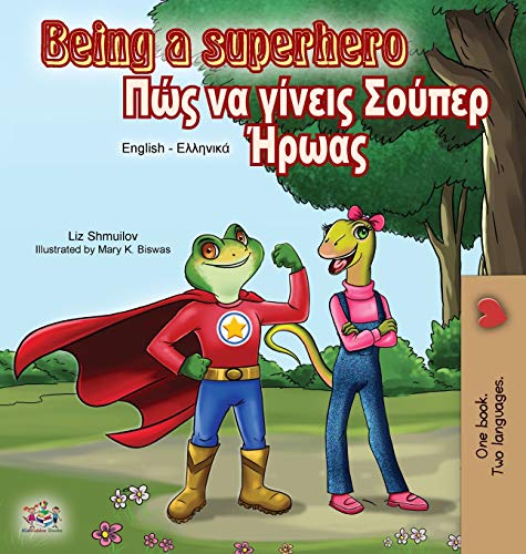 Being a Superhero (English Greek Bilingual Book) (English Greek Bilingual Collection)