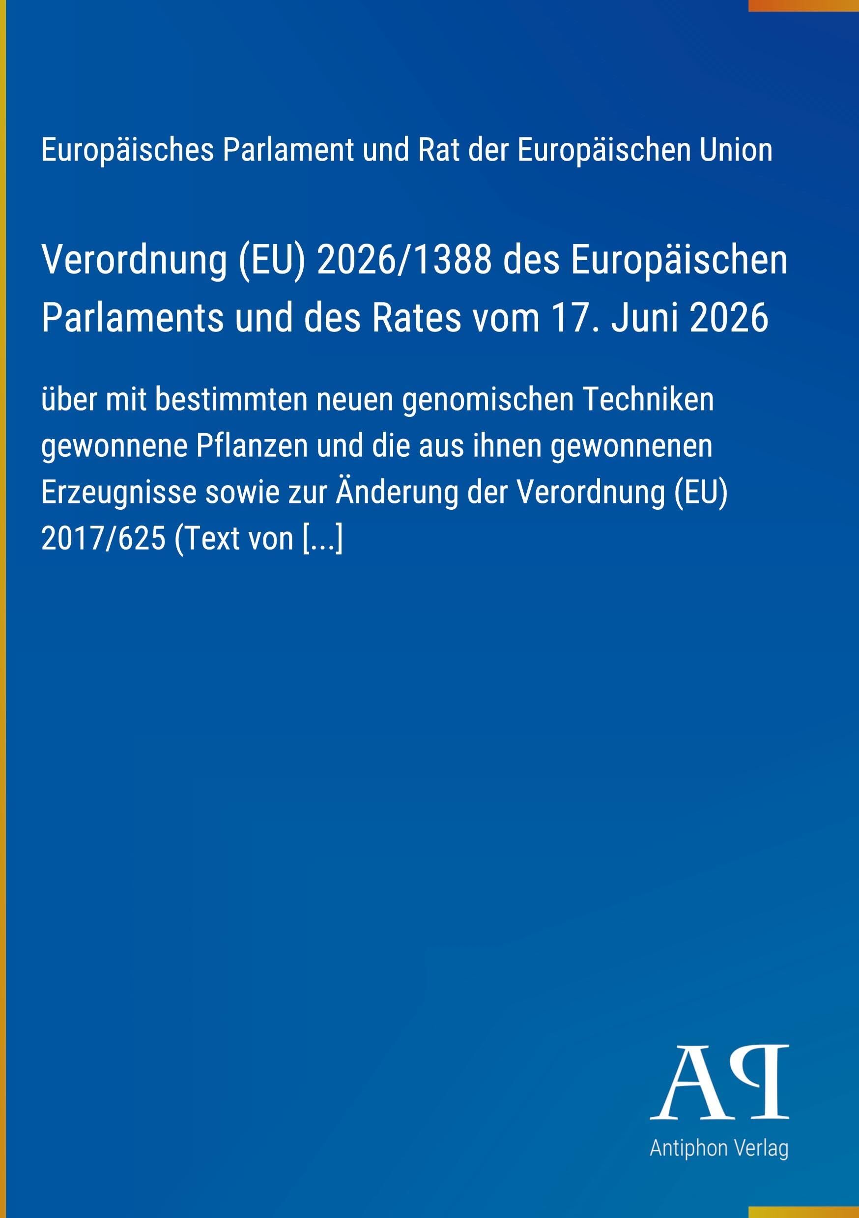 Verordnung (EU) 2026/1388 des Europäischen Parlaments und des Rates vom 17. Juni 2026