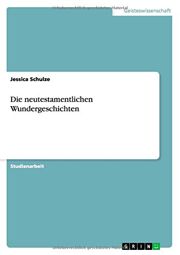 Die neutestamentlichen Wundergeschichten