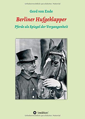 Berliner Hufgeklapper: Pferde als Spiegel der Vergangenheit