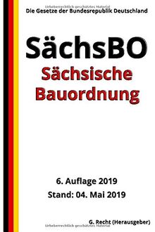 Sächsische Bauordnung – SächsBO, 6. Auflage 2019