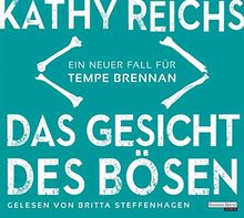 Das Gesicht des Bösen: Ein neuer Fall für Tempe Brennan (Die Tempe-Brennan-Romane, Band 19)