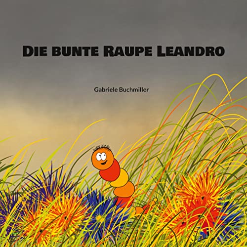 Die bunte Raupe Leandro: DE