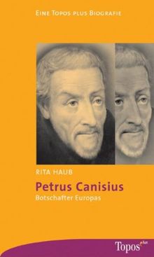 Petrus Canisius. Botschafter Europas.