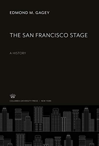 The San Francisco Stage: A History