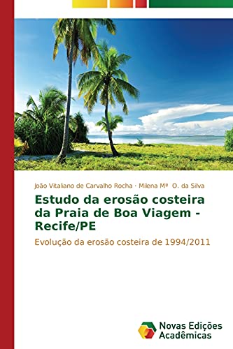 Estudo da erosão costeira da Praia de Boa Viagem - Recife/PE: Evolução da erosão costeira de 1994/2011
