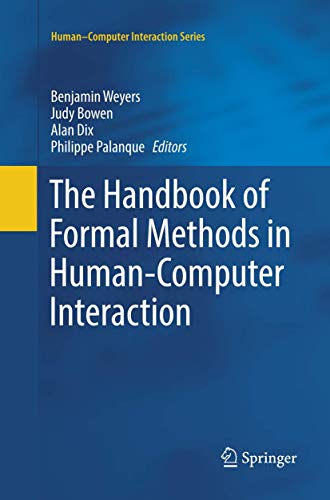 The Handbook of Formal Methods in Human-Computer Interaction (Human–Computer Interaction Series)