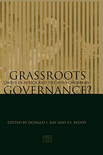 Grass-Roots Governance?: Chiefs in Africa and the Afro-Caribbean: Case Studies (New) (Africa: Missing Voices, 1)
