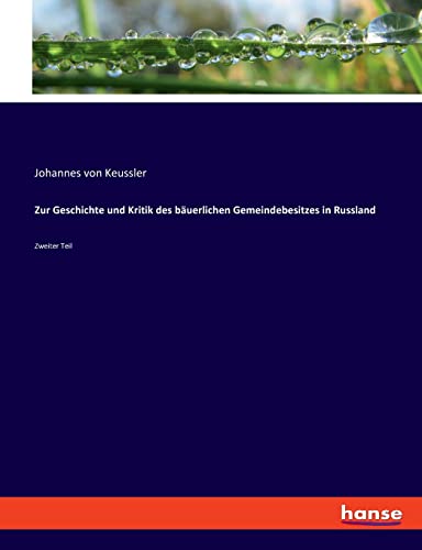 Zur Geschichte und Kritik des bäuerlichen Gemeindebesitzes in Russland: Zweiter Teil
