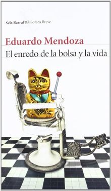 El enredo de la bolsa y la vida (Biblioteca Eduardo Mendoza)