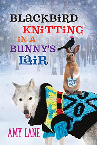 Blackbird Knitting in a Bunny's Lair (Granby Knitting Series, Band 5)