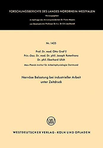Nervöse Belastung bei industrieller Arbeit unter Zeitdruck (Forschungsberichte des Landes Nordrhein-Westfalen / Fachgruppe Textilforschung) (German Edition)