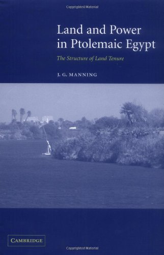 Land and Power in Ptolemaic Egypt: The Structure of Land Tenure