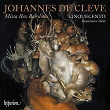 de Cleve: Missa Rex Babylonis