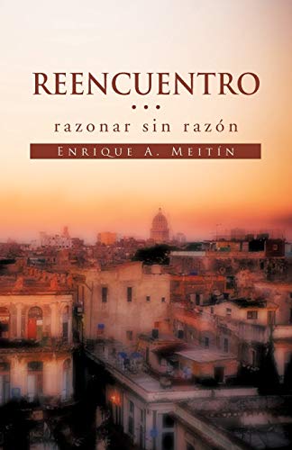 'Reencuentro. . . razonar sin razón''