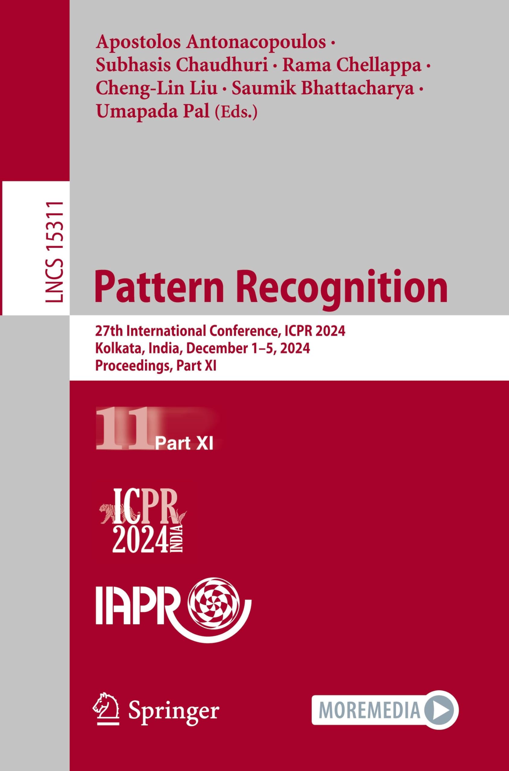 Pattern Recognition: 27th International Conference, ICPR 2024, Kolkata, India, December 1–5, 2024, Proceedings, Part XI (Lecture Notes in Computer Science, Band 15311)