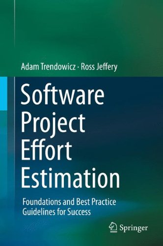 Software Project Effort Estimation: Foundations and Best Practice Guidelines for Success
