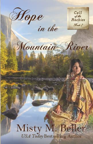 Hope in the Mountain River (Call of the Rockies series, Band 2)