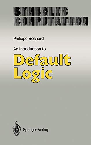 An Introduction to Default Logic (Symbolic Computation)