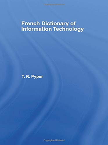 French Dictionary of Information Technology: French-English, English-French