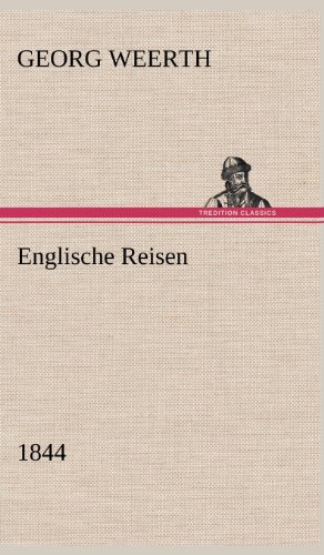 Englische Reisen: 1844