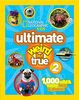 National Geographic Kids Ultimate Weird But True 2: 1,000 Wild & Wacky Facts & Photos!