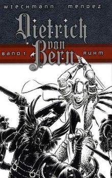 Dietrich von Bern 01: Ruhm