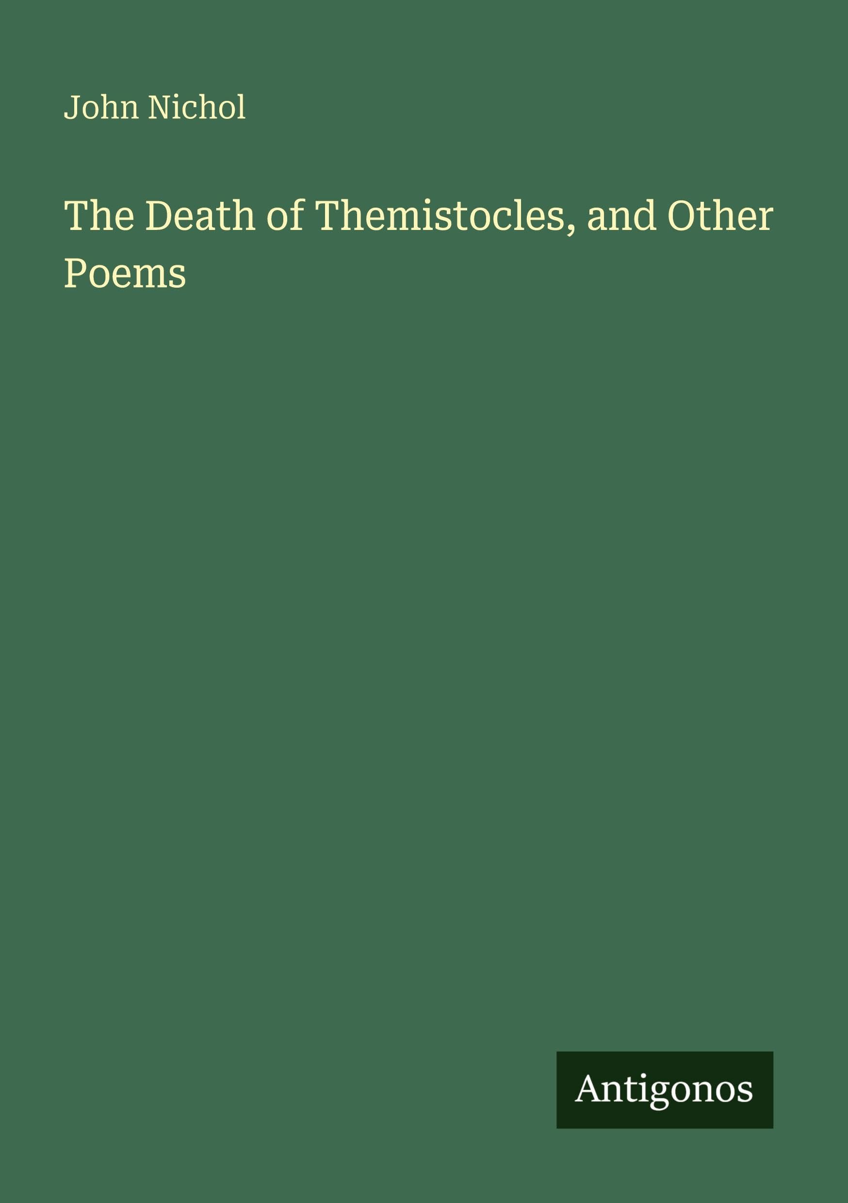 The Death of Themistocles, and Other Poems