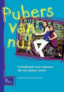 Pubers van Nu!: Praktijkboek voor iedereen die met pubers werkt